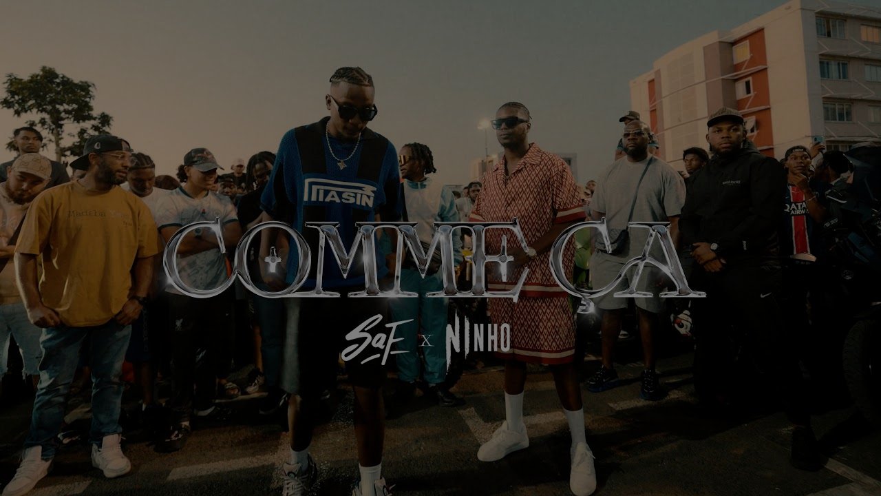 SAF feat. NINHO - COMME ÇA