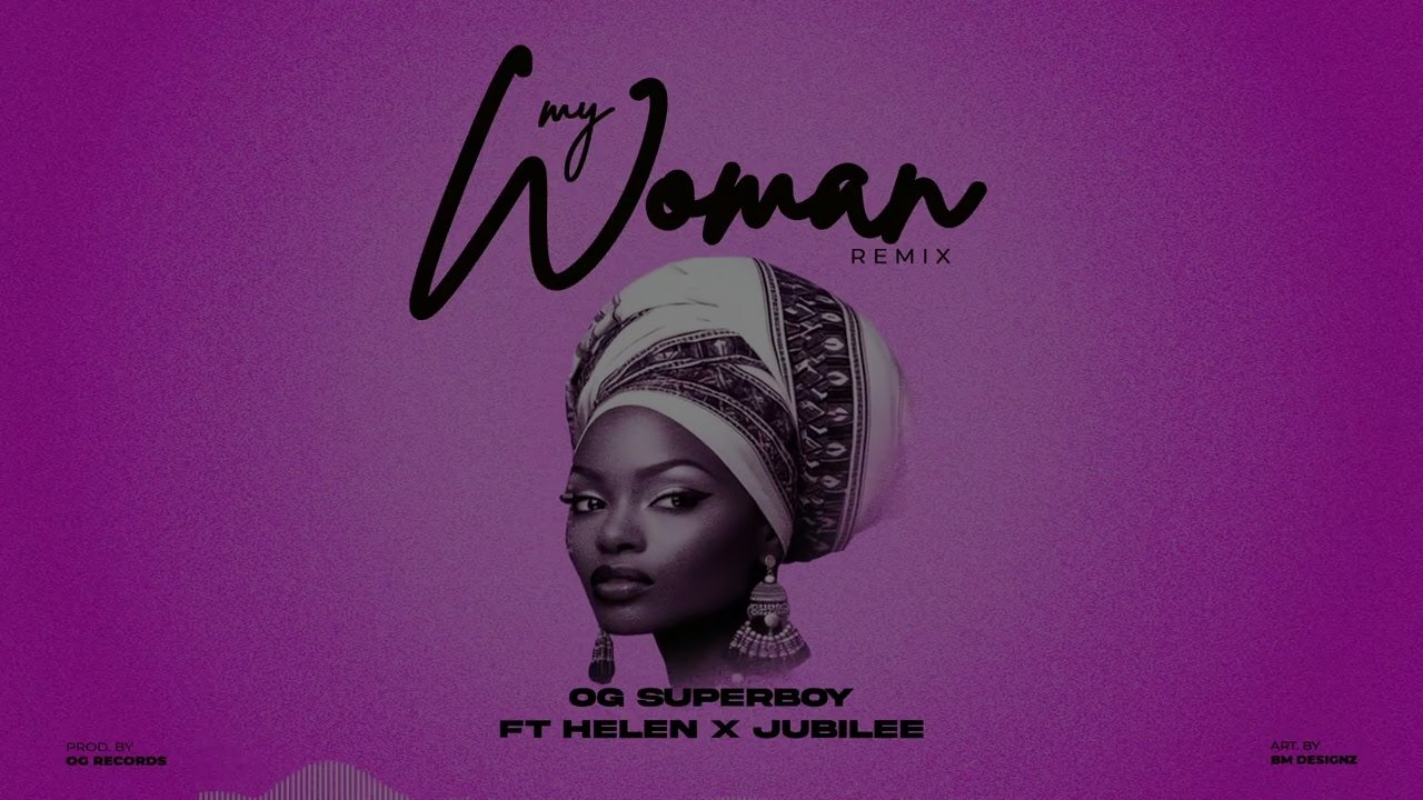 Superboy - My Woman Remix (feat. Helen & Jubilee)