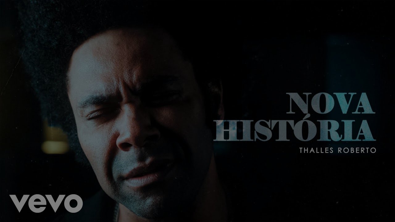Thalles Roberto - Nova História