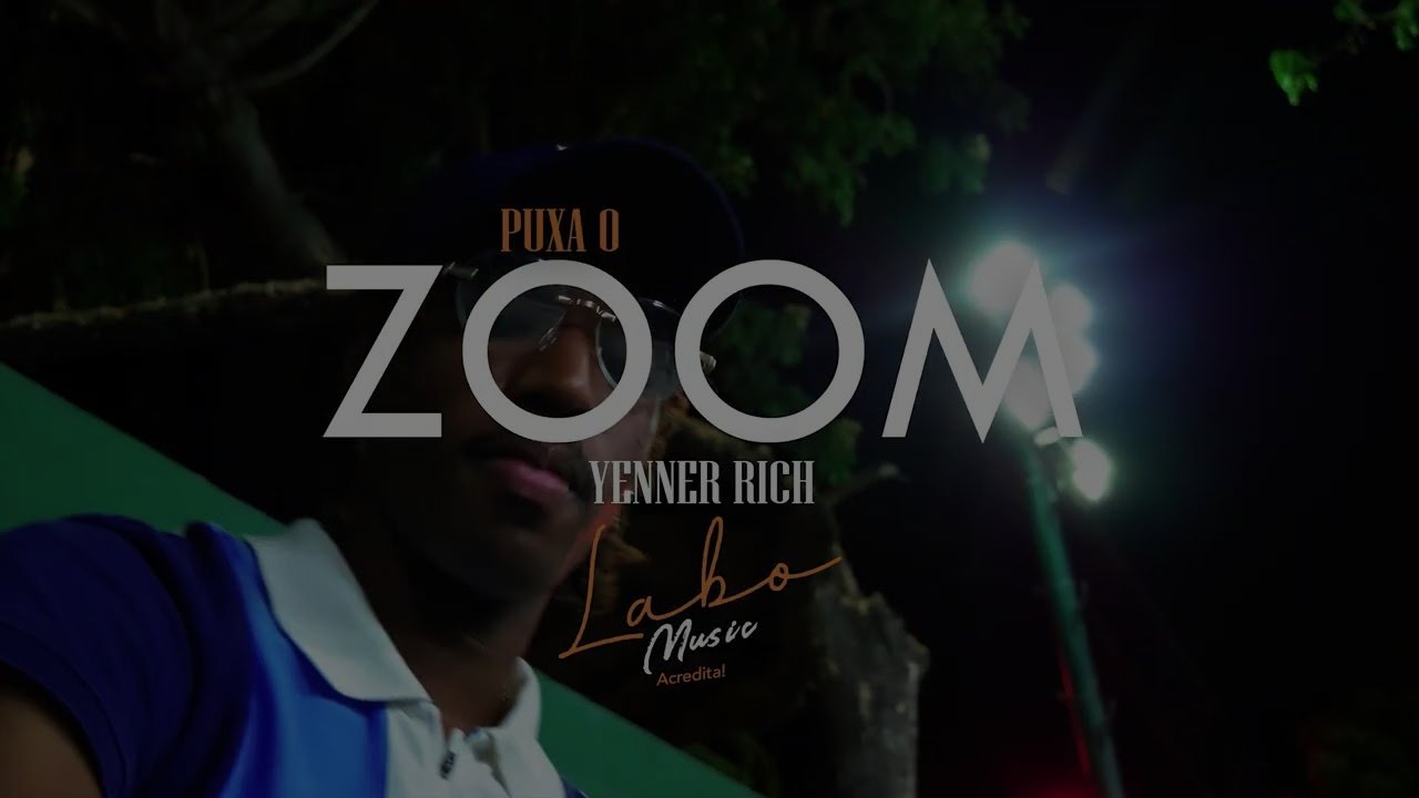 Yenner Rich - Puxa o Zoom