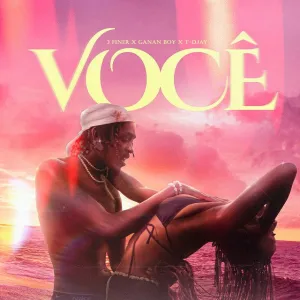3 Finer – Você (Feat. Ganan Boy & T Djay)