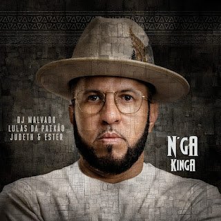 Dj Malvado N'ga Kinga (feat. Lulas Da Paixao, Judeth & Ester)