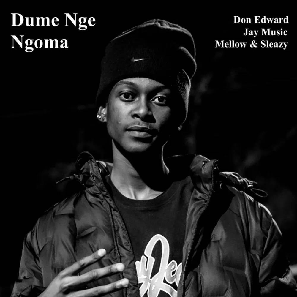 Don Edward, Jay Music & Mellow & Sleazy Dume Nge Ngoma