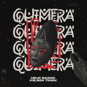 Helio Baiano & Kelson Track – Quimera
