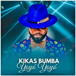 Kikas Bumba – Yoyo Yoyo