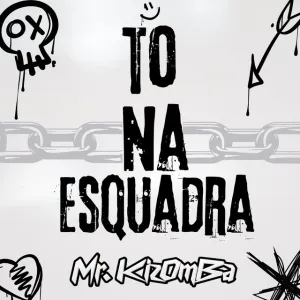 Mr. KIZOMBA & Kizomba da Boa – To Na Esquadra