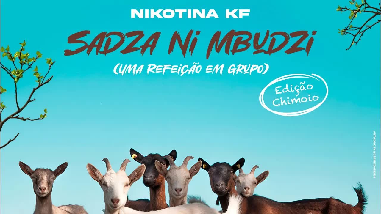Nikotina KF, Ray Breyka, Skill Monger, Vilma Campos, Naruto, NBA Hiikey Sadza Ne Mbudzi (Chimoio)