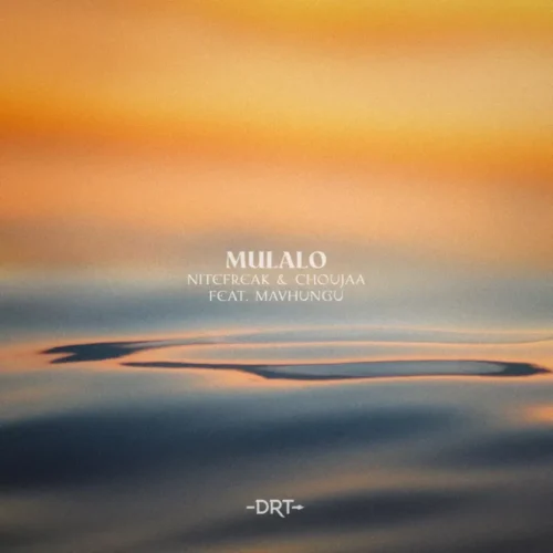 Nitefreak & Choujaa – Mulalo feat. Mavhungu