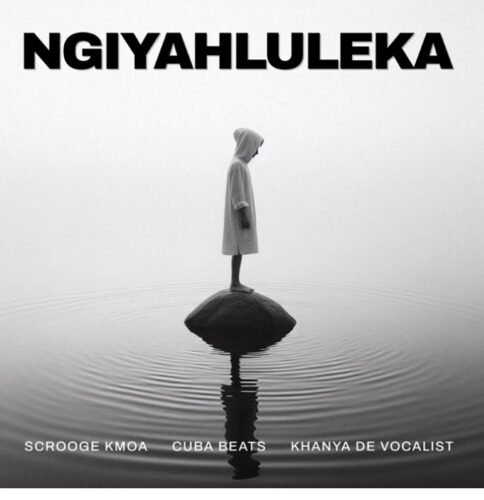 Scrooge KMOA, Cuba Beats & Khanya De Vocalist – Ngiyahluleka