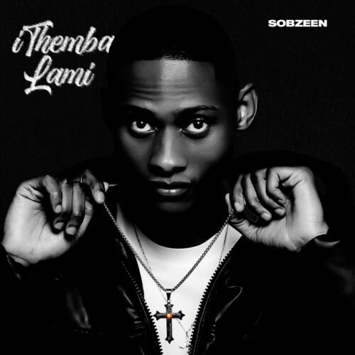 Sobzeen – iThemba Lami Album