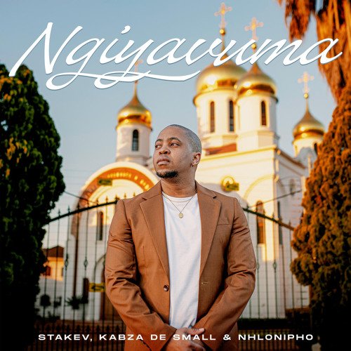 Stakev, Kabza De Small & Nhlonipho – Ngiyavuma