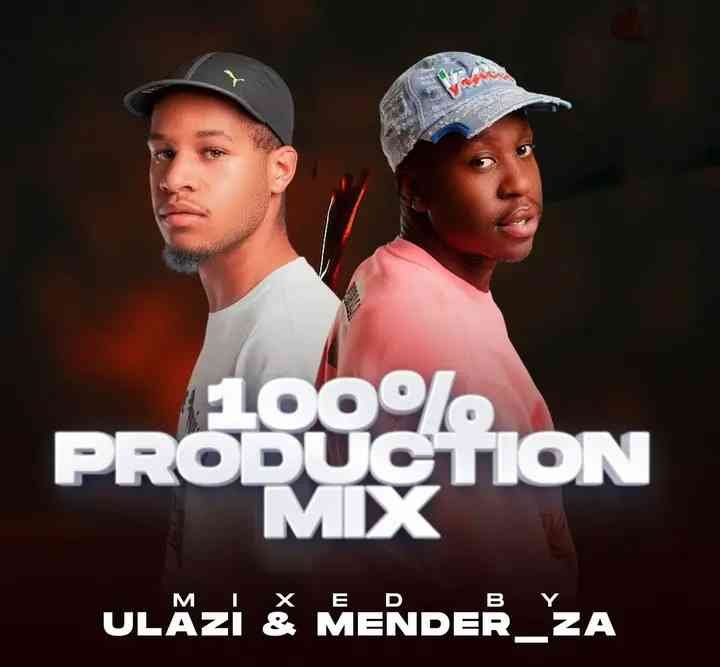 ULAZI & Mender ZA – 100% Production Mix