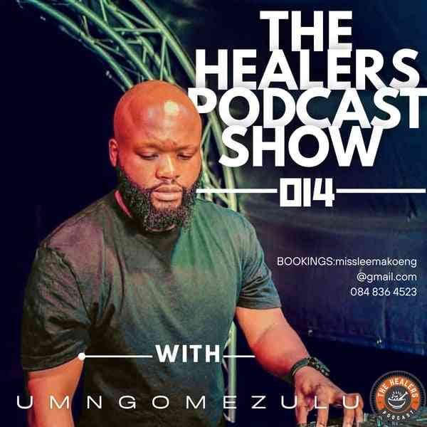 UMngomezulu – The Healers Podcast “Show 014”