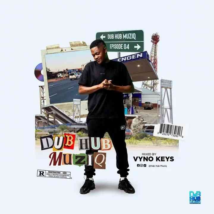 Vyno Keys – Dub Hub Episode 4 (Strictly Dub Hub Muziq Production)