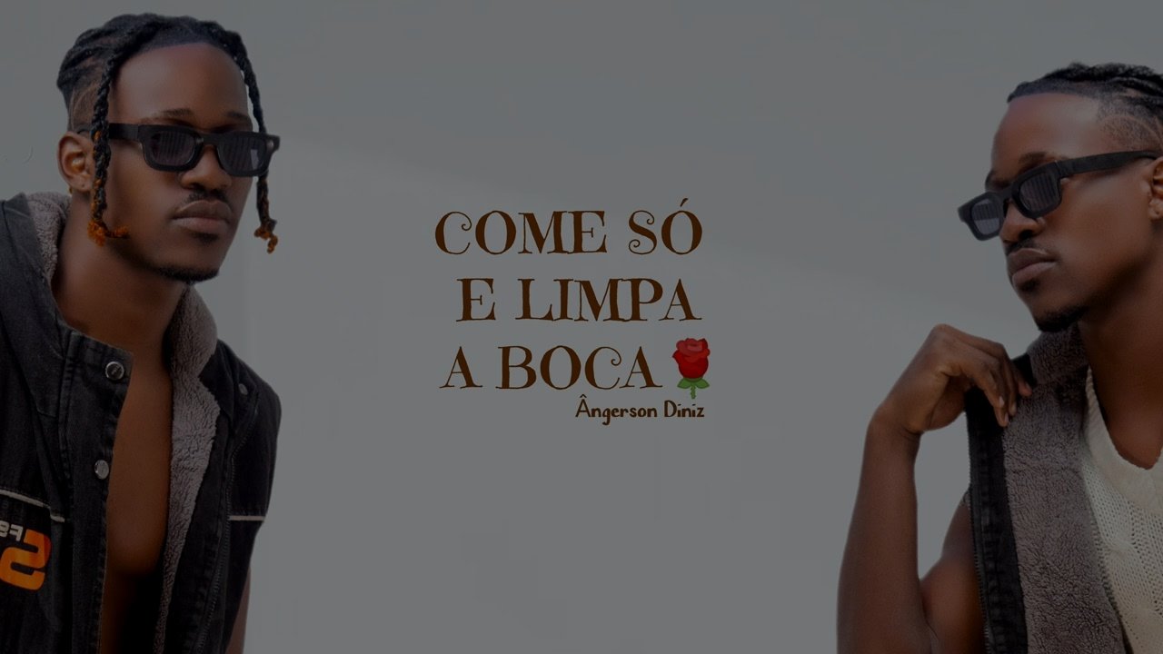 Ângerson Diniz - Come Só E Limpa A Boca
