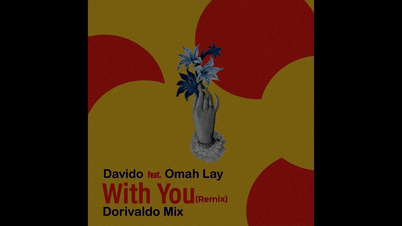 Davido feat. Omah Lay - With You Remix (Dorivaldo Mix)