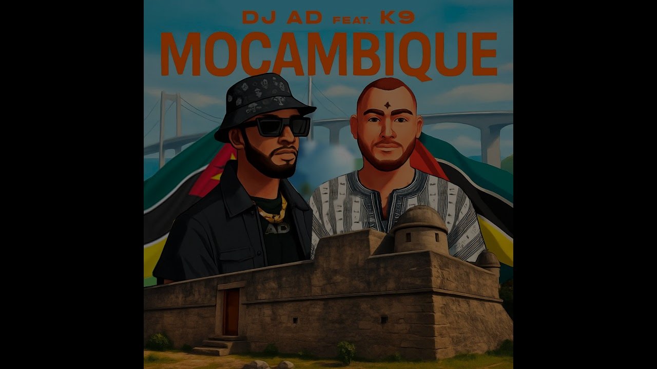 DJ A.D Mais Musica feat. K9 - MOÇAMBIQUE