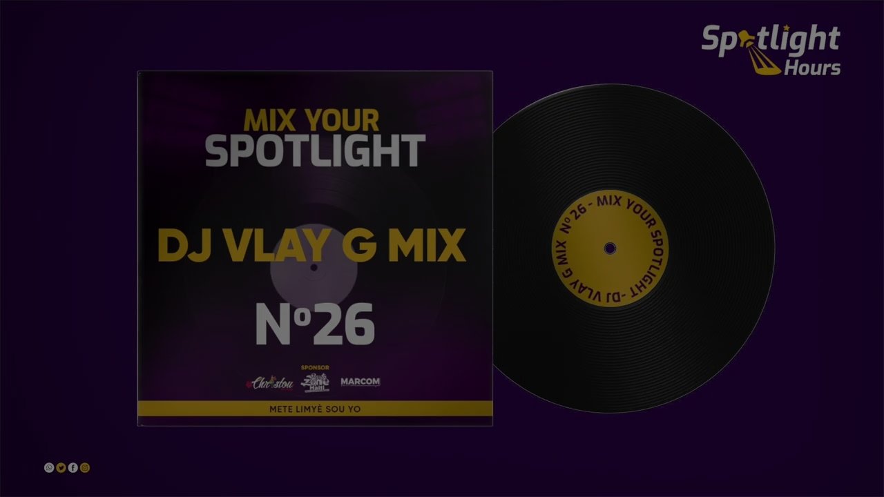 SPOTLIGHT HOURS | Mix Your Spotlight 2025 | DJ Vlay G Mix - MYS-26