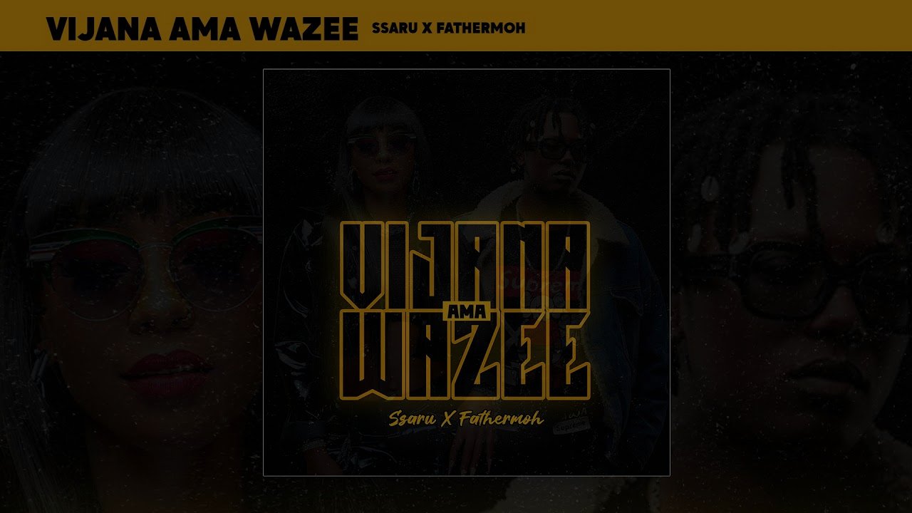 Ssaru x Fathermoh - Vijana Ama Wazee