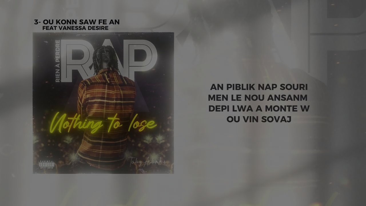 Toby Anbakè - Ou Konn Saw Fe A Byen (feat. Vanessa Desire)
