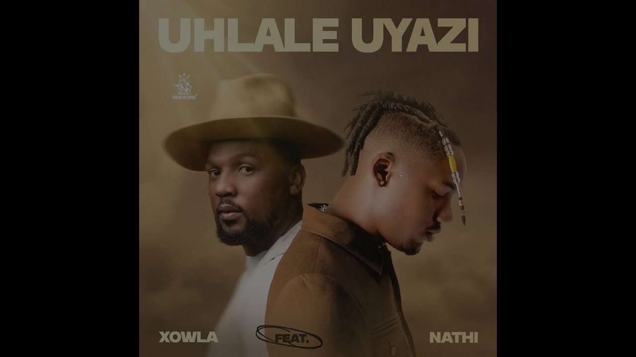 Xowla, Nathi - Uhlale Uyazi
