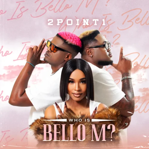 2point1 & Bello M – Who Is Bello M Album