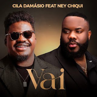 Cila Damásio Vai (feat. Ney Chiqui)