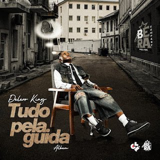 Delero King Tudo Pela Guida (Álbum)