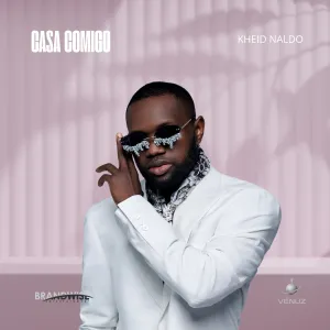 Kheid Naldo – Casa Comigo