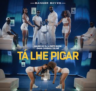 Mauro Dix DJ x Preto Show Tá Lhe Picar (feat. Eman Chabas & Silibé)