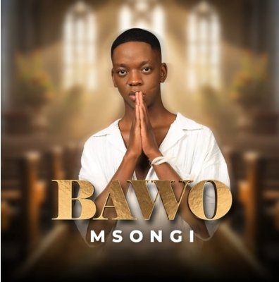 Msongi – Bawo