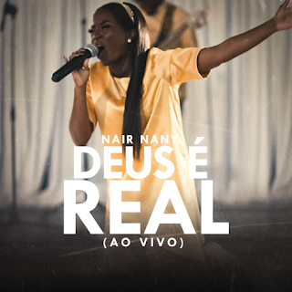 Nair Nany Deus É Real (Ao Vivo)