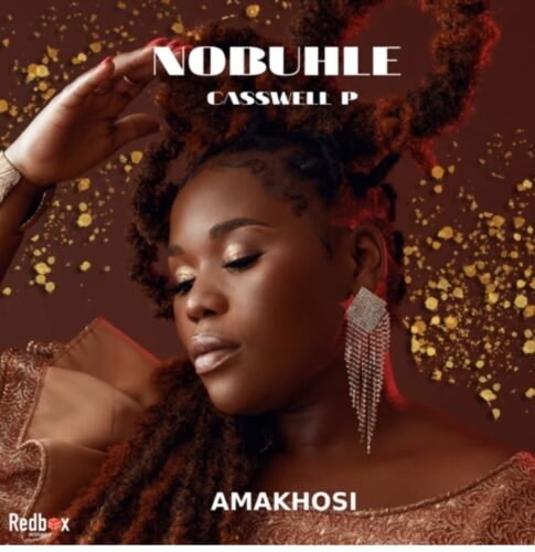 Nobuhle & Caswell P – Amakhosi