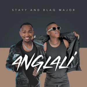 Stayy & Blaq Major – Ang’Lali