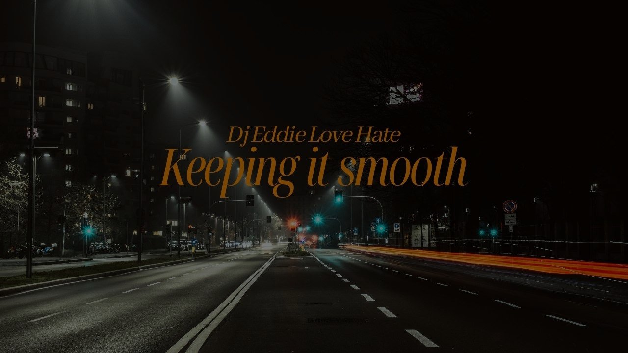 Dj Eddie Love Hate - Keeping It Smooth