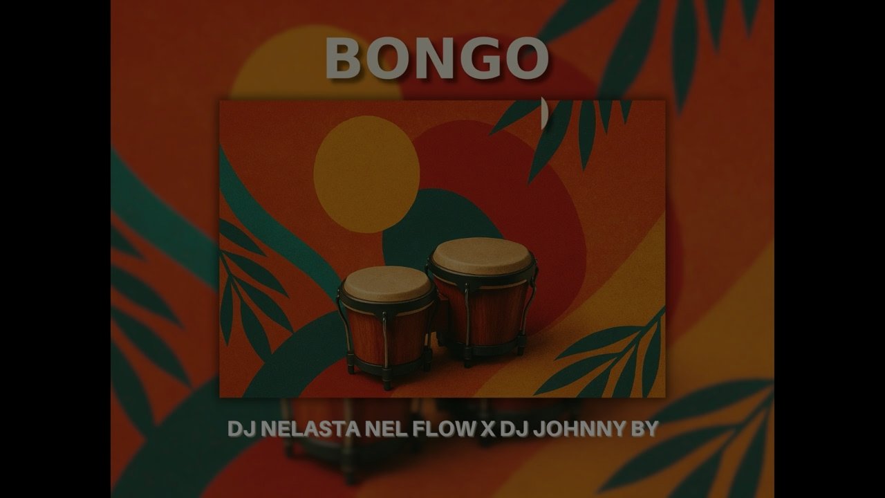 Dj Johnny By x Dj Nelasta Nel Flow - Bongo (Extended)