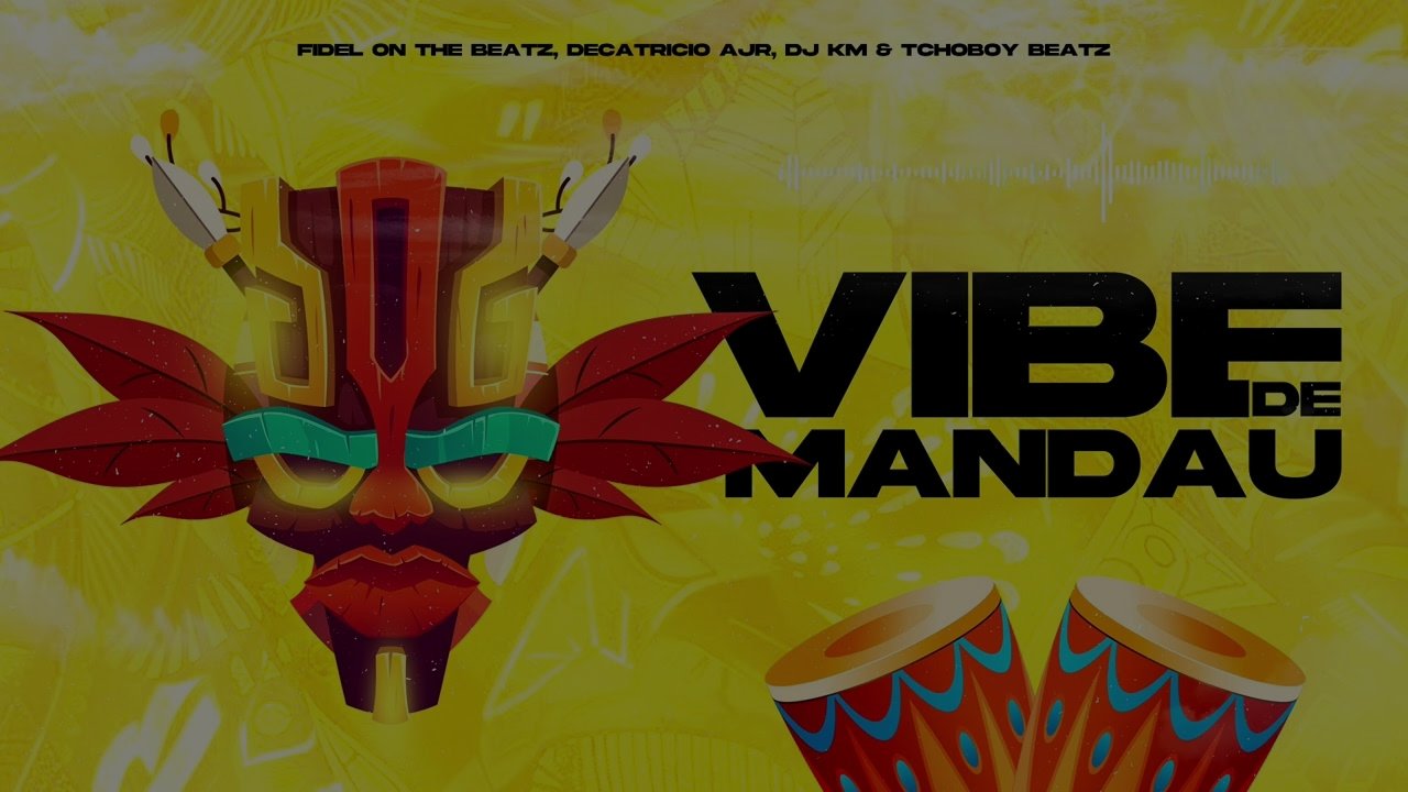 Fidel On The Beatz - Vibe de Mandau (feat. Decatricio AJR, Tchoboy Beatz & DJ KM)