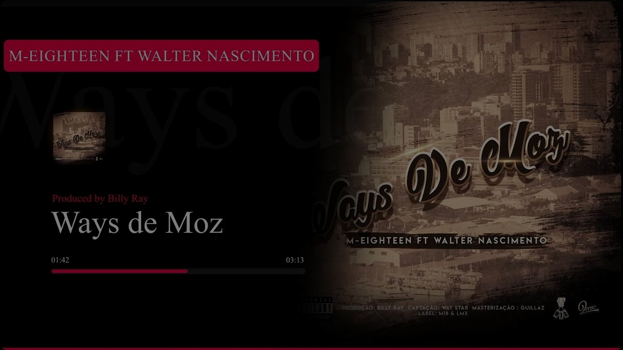 M-Eighteen feat. Walter Nascimento - Ways De Moz