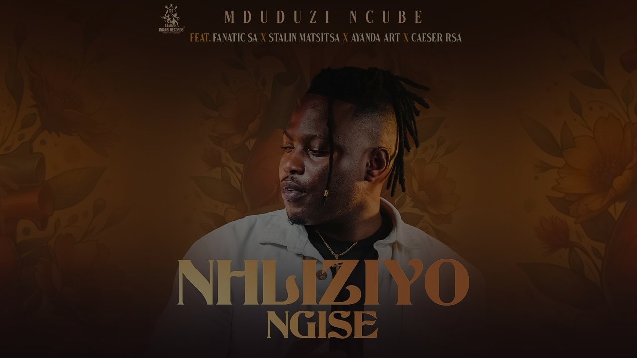 Mduduzi Ncube - Nhliziyo Ngise (feat. Fanatic SA, Stallin, Caeser & Ayanda Art)