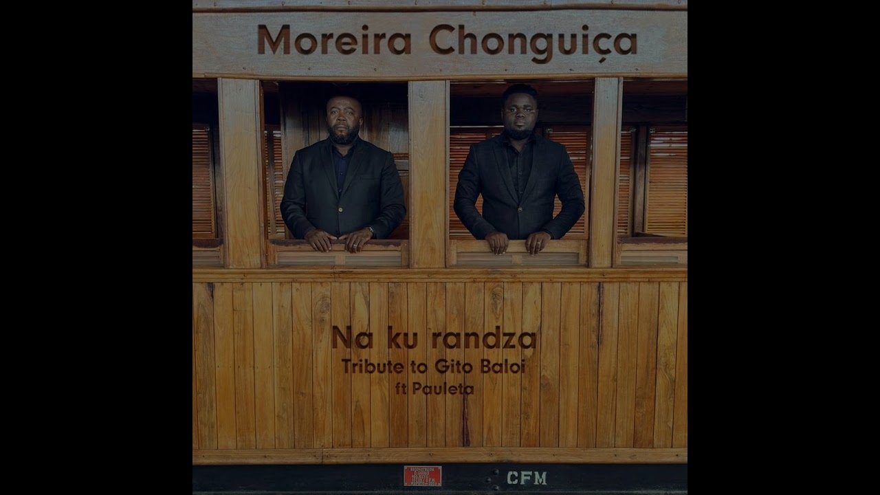 Moreira Chonguiça & Pauleta - NA KU RANDZA (A Tribute to Gito Baloi)
