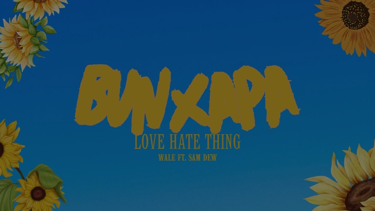 Wale & Sam Dew - LoveHate Thing [BIG BAD BUNNY BOOTLEG]