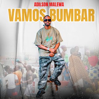 Adilson Malewa Vamos Bumbar