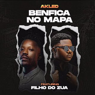 Akled Benfica No Mapa (feat. Filho Do Zua)