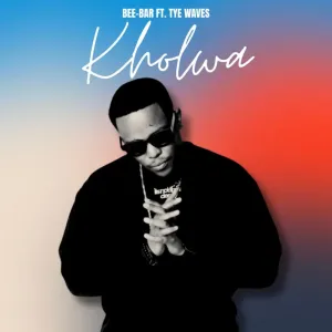 Bee Bar – Kholwa (feat. Tye Waves)