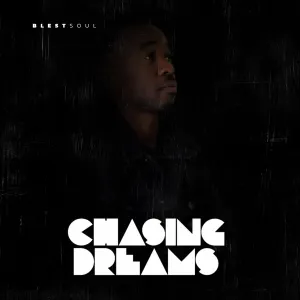 Blestsoul – Chasing Dreams EP