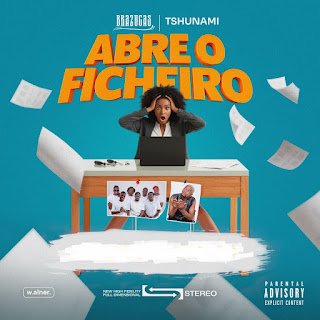 Brazucas Abre O Ficheiro (feat. Tshunami)