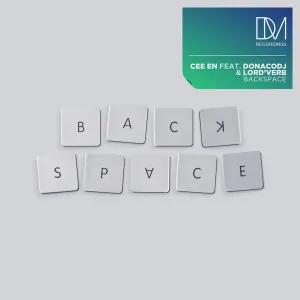 Cee En, DonacoDJ & Lord’Verb – Backspace
