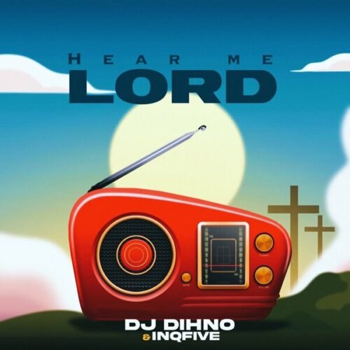 DJ DIHNO & InQfive – Hear Me Lord Album
