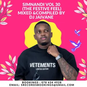 DJ Jaivane – Simnandi Vol. 30 (The Festive Feel)