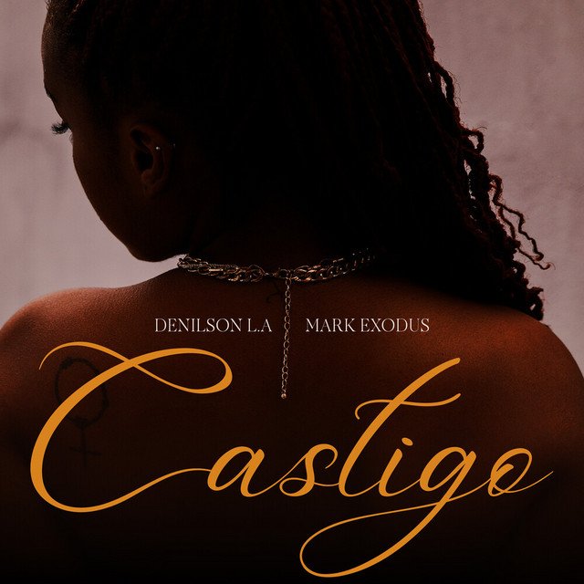 Denilson L.A & Mark Exodus – Castigo